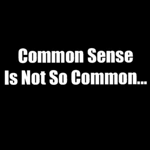 Common sense most time gives right sense