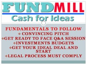 FUNDMILL FOR INVESTMENTS TO STARTUPS